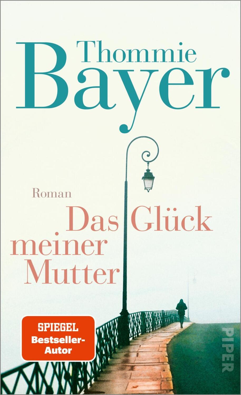 Cover: 9783492318860 | Das Glück meiner Mutter | Thommie Bayer | Taschenbuch | 224 S. | 2022