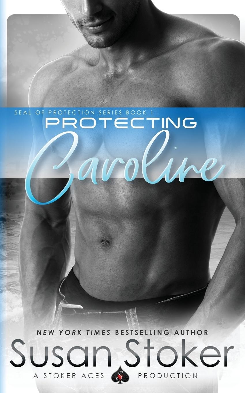 Cover: 9780990738800 | Protecting Caroline | Susan Stoker | Taschenbuch | SEAL of Protection
