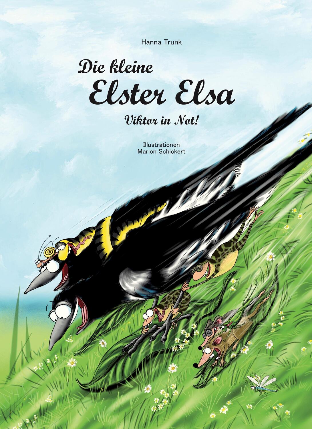 Cover: 9783966985154 | Die kleine Elster Elsa - Viktor in Not! | Hanna Trunk | Buch | Deutsch