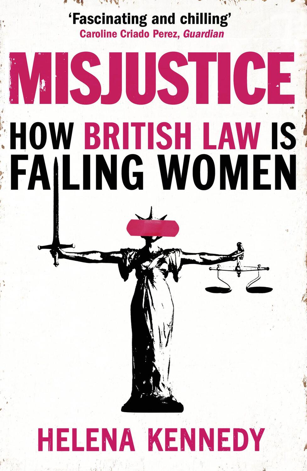 Cover: 9781784707682 | Misjustice | How British Law is Failing Women | Helena Kennedy | Buch