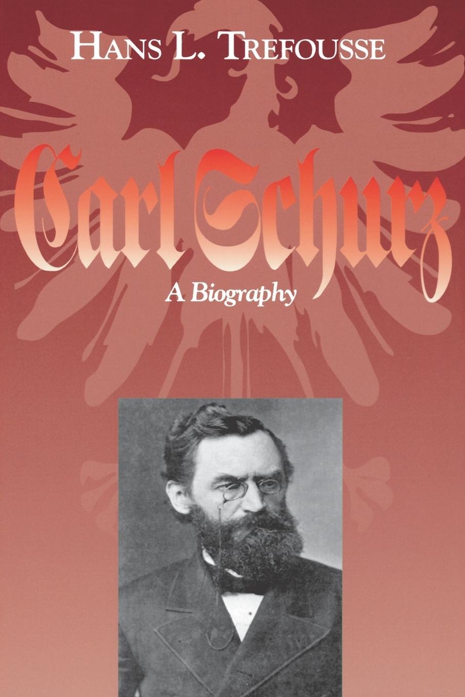 Cover: 9780823218554 | Carl Schurz | A Biography | Hans Louis Trefousse | Taschenbuch | 1998