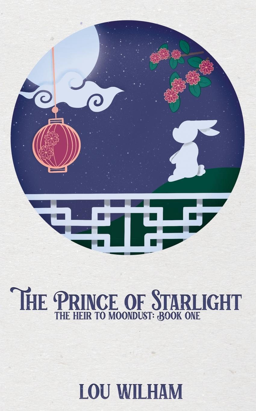 Cover: 9781953238467 | The Prince of Starlight | The Heir to Moondust: Book One | Lou Wilham