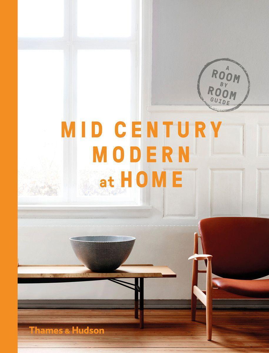Cover: 9780500519578 | Mid-Century Modern at Home | A Room-by-Room Guide | D C Hillier | Buch