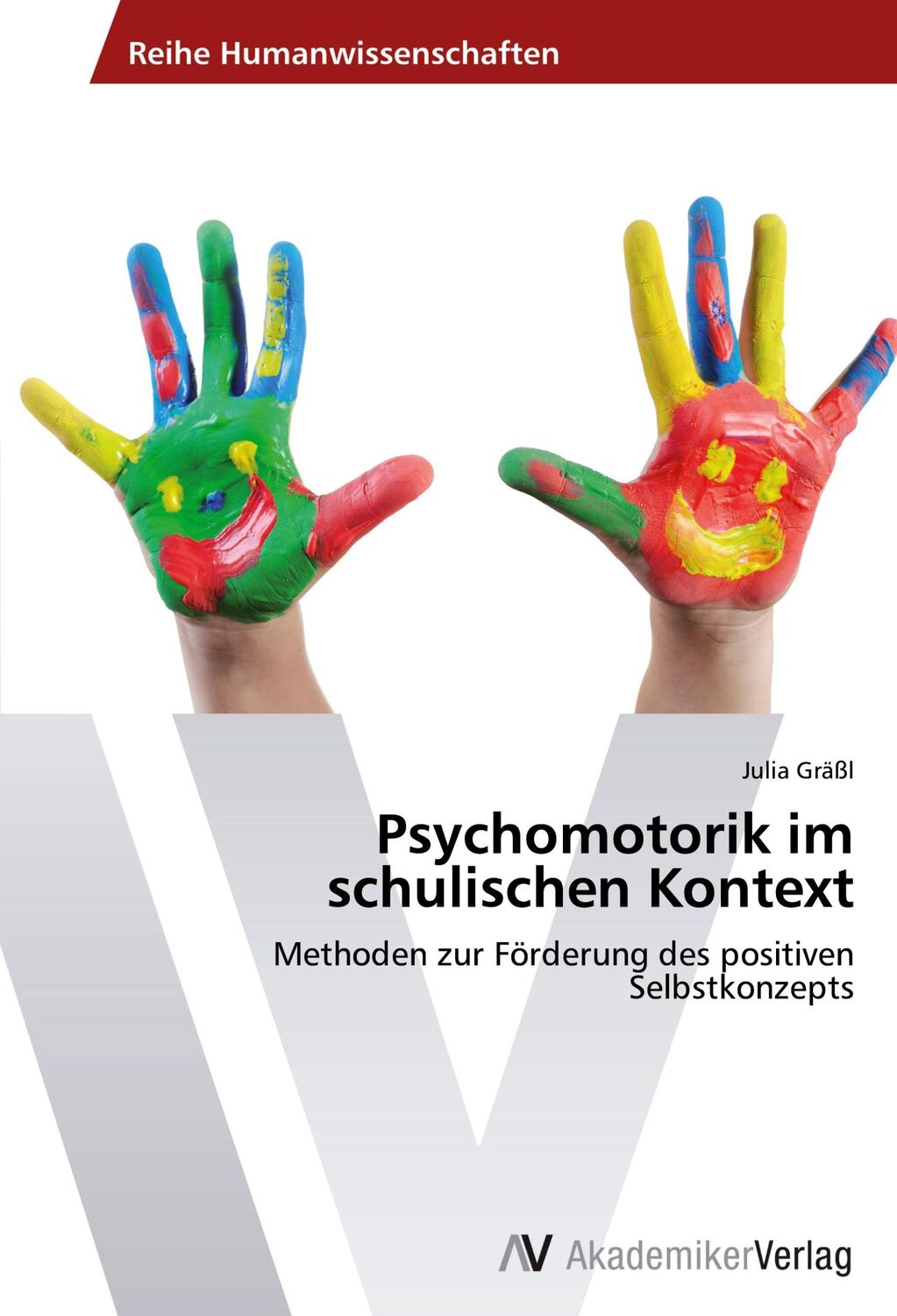 Cover: 9783639493016 | Psychomotorik im schulischen Kontext | Julia Gräßl | Taschenbuch