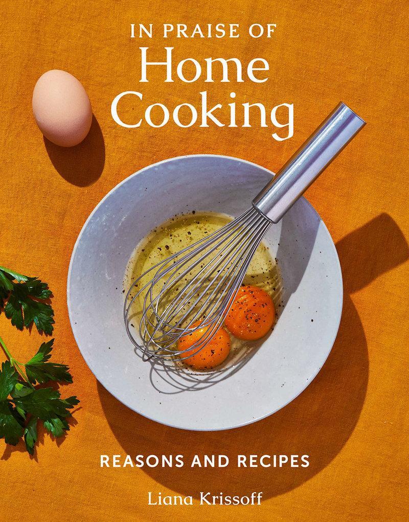 Cover: 9781419749384 | In Praise of Home Cooking | Reasons and Recipes | Liana Krissoff