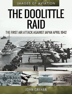Cover: 9781526758224 | The Doolittle Raid | The First Air Attack Against Japan, April 1942