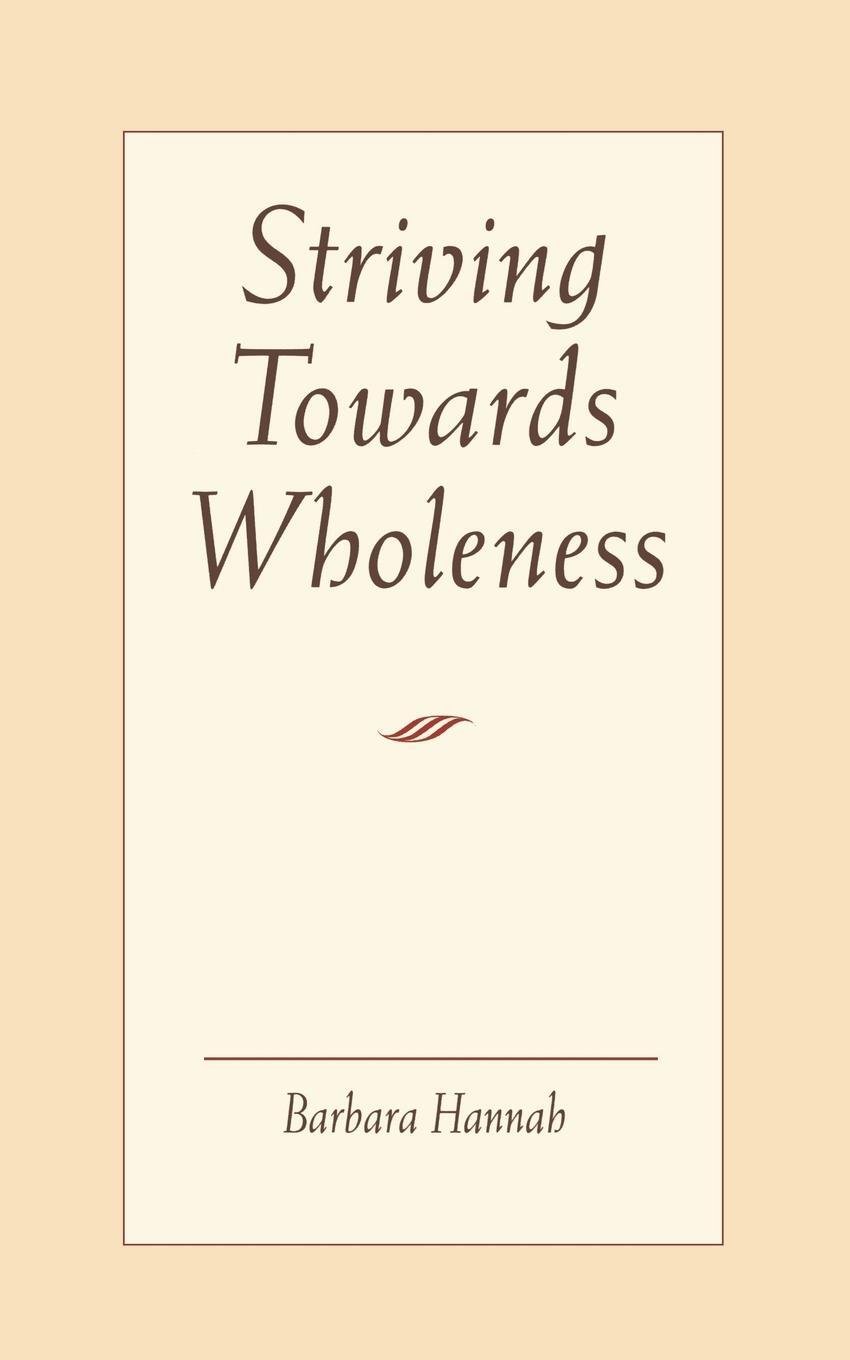 Cover: 9781888602135 | Striving Towards Wholeness | Barbara Hannah | Taschenbuch | Paperback