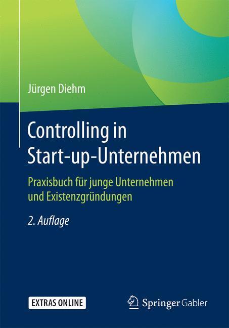 Cover: 9783658144210 | Controlling in Start-up-Unternehmen | Jürgen Diehm | Taschenbuch | XI