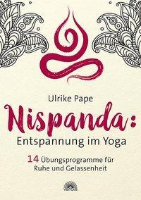 Cover: 9783866164345 | Nispanda: Entspannung im Yoga | Ulrike Pape | Taschenbuch | 112 S.