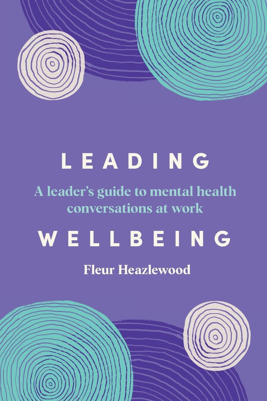 Cover: 9781922611772 | Leading Wellbeing | Fleur Heazlewood | Taschenbuch | Paperback | 2023