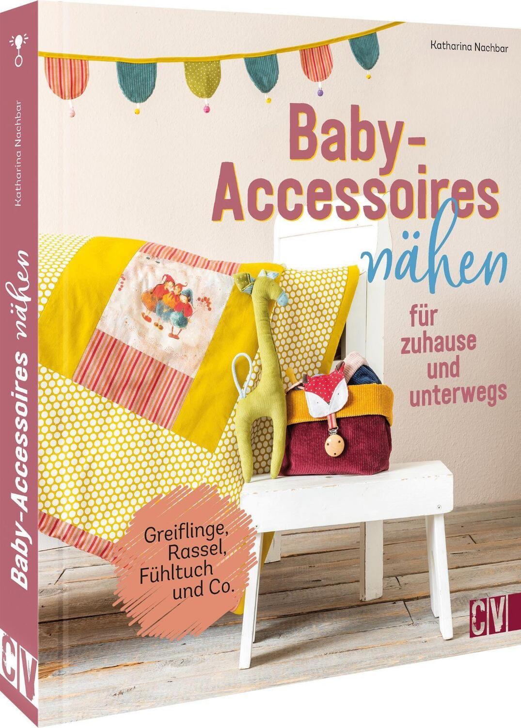 Cover: 9783841067043 | Baby-Accessoires nähen für zuhause und unterwegs | Katharina Nachbar