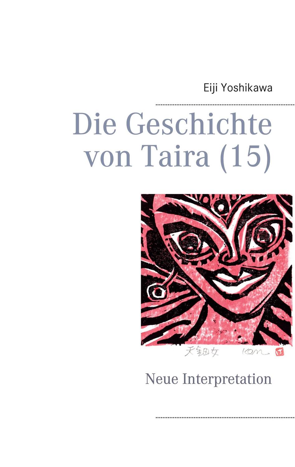 Cover: 9783752623277 | Die Geschichte von Taira (15) | Neue Interpretation | Eiji Yoshikawa