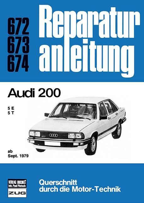 Cover: 9783716815908 | Audi 200 | 5E / 5T ab Sept. 1979 // Reprint der 4. Auflage 1983 | Buch
