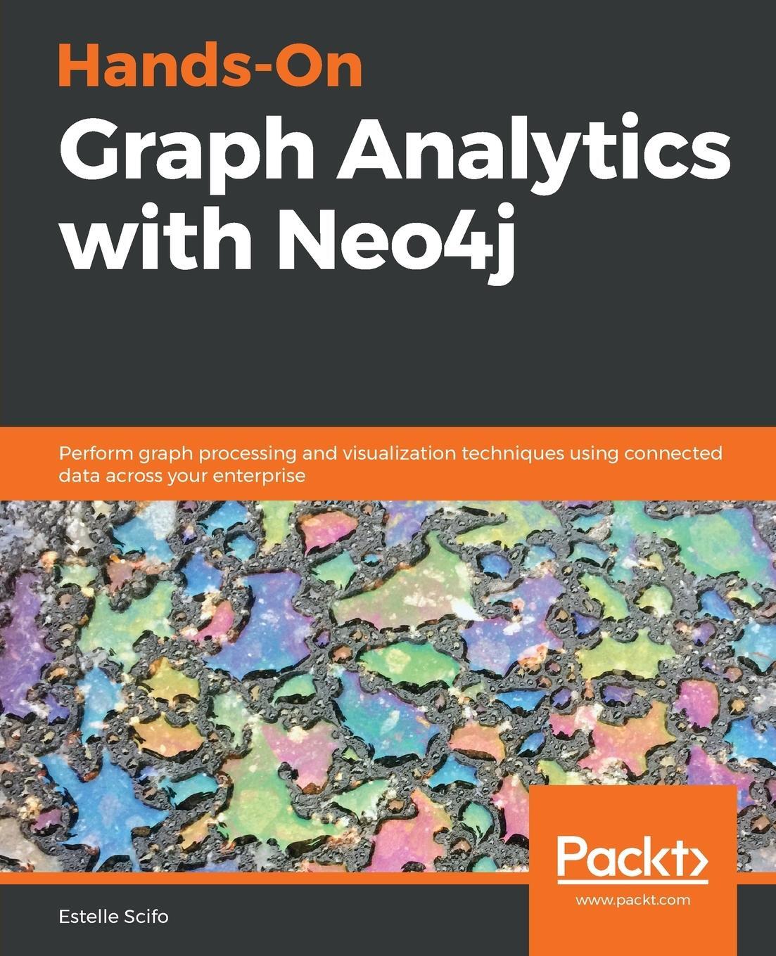 Cover: 9781839212611 | Hands-On Graph Analytics with Neo4j | Estelle Scifo | Taschenbuch