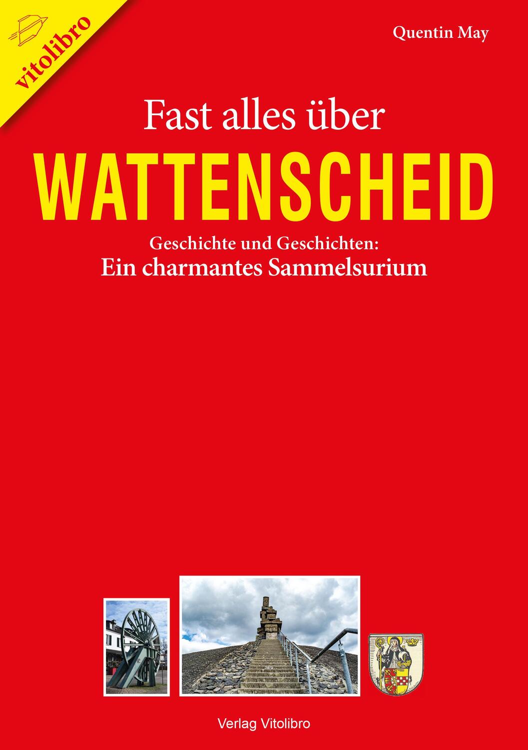 Cover: 9783869400921 | Fast alles über Wattenscheid | Quentin May | Taschenbuch | Deutsch