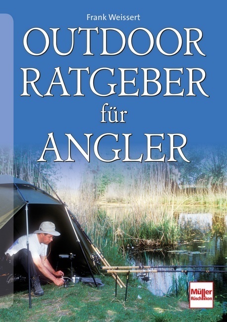 Cover: 9783275018147 | Outdoor-Ratgeber für Angler | Frank Weissert | Taschenbuch | 2011