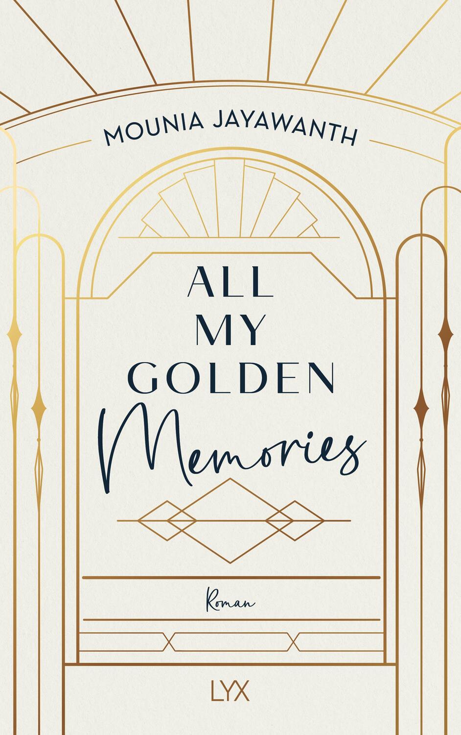 Cover: 9783736319875 | All My Golden Memories | Mounia Jayawanth | Taschenbuch | 416 S. | LYX