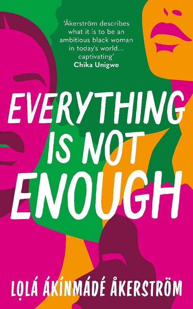 Cover: 9781804548134 | Everything is Not Enough | Lola Akinmade Akerstrom | Taschenbuch