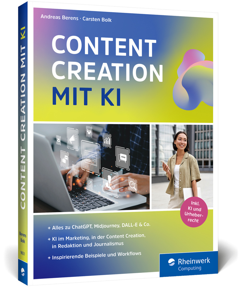Cover: 9783836296519 | Content Creation mit KI | Andreas Berens (u. a.) | Taschenbuch | 2023