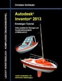 Cover: 9783848220731 | Autodesk Inventor 2013 - Einsteiger-Tutorial | Christian Schlieder