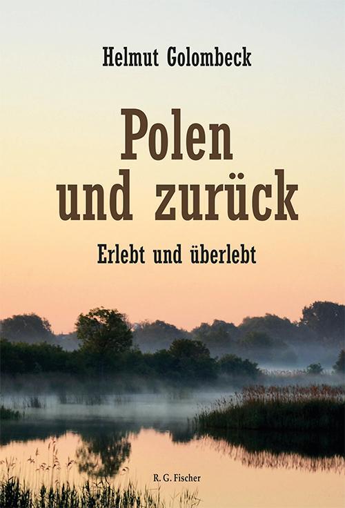 Cover: 9783830194538 | Polen und zurück | Erlebt und überlebt | Helmut Golombeck | Buch