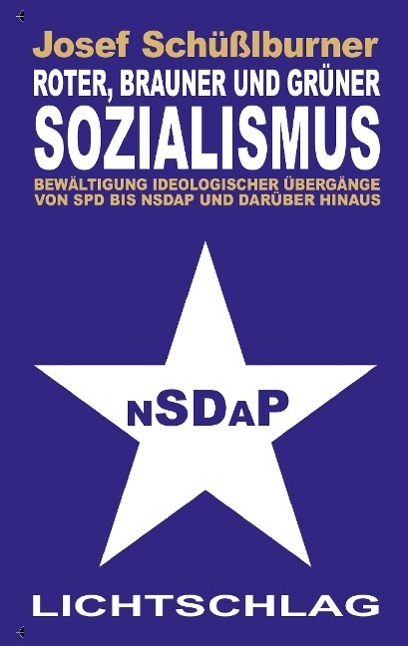 Cover: 9783939562252 | Roter, brauner und grüner Sozialismus | Josef Schüßlburner | Buch