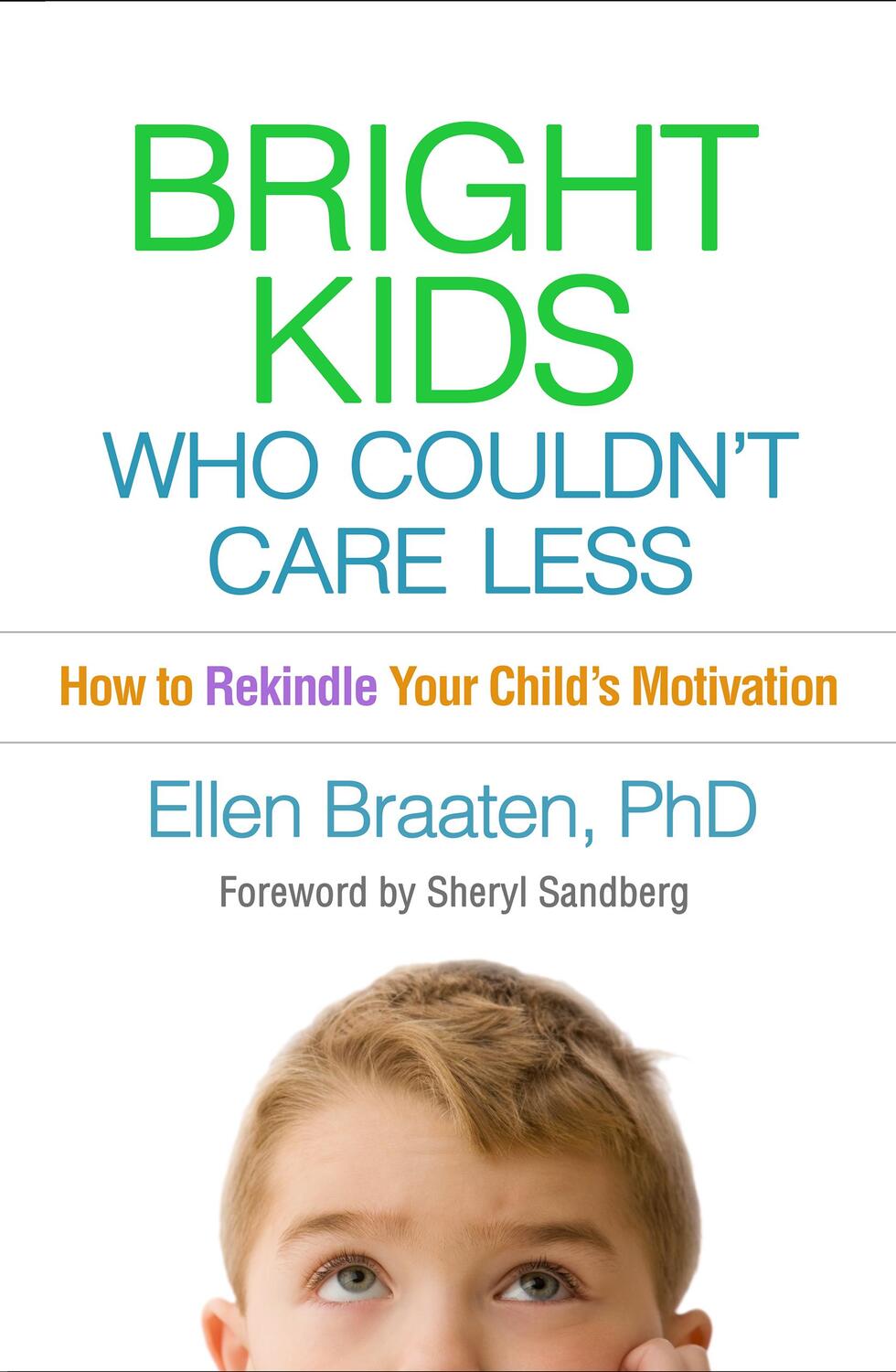Cover: 9781462547647 | Bright Kids Who Couldn't Care Less: How to Rekindle Your Child's...