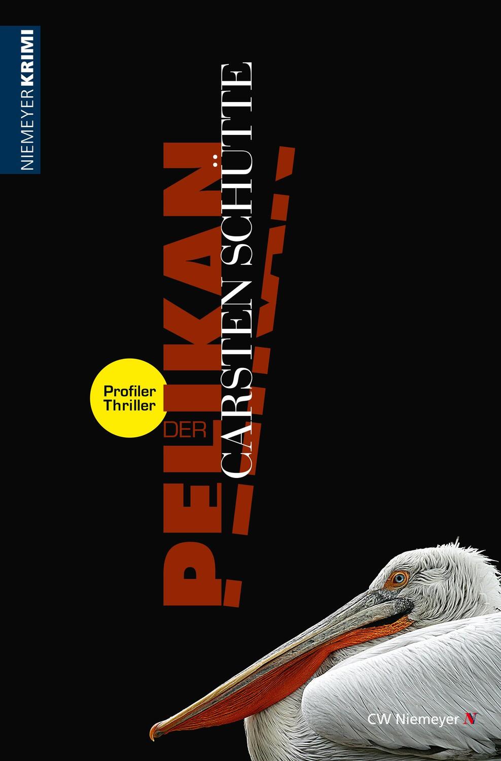Cover: 9783827195067 | Der Pelikan - Ein Profiler-Thriller | Carsten Schütte | Taschenbuch