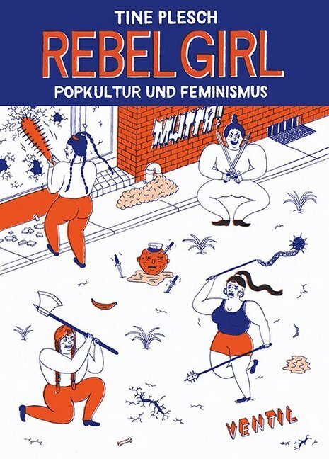 Cover: 9783955750022 | Rebel Girl | Popkultur und Feminismus | Tine Plesch | Taschenbuch