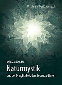 Cover: 9783905881530 | Vom Zauber der Naturmystik | Ursula Seghezzi (u. a.) | Buch | 608 S.