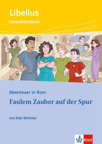 Cover: 9783126233231 | Abenteuer in Rom - Faulem Zauber auf der Spur | Eltje Böttcher | Buch