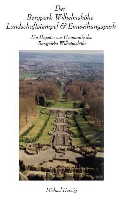 Cover: 9783833407000 | Der Bergpark Wilhelmshöhe - Landschaftstempel und Einweihungspark