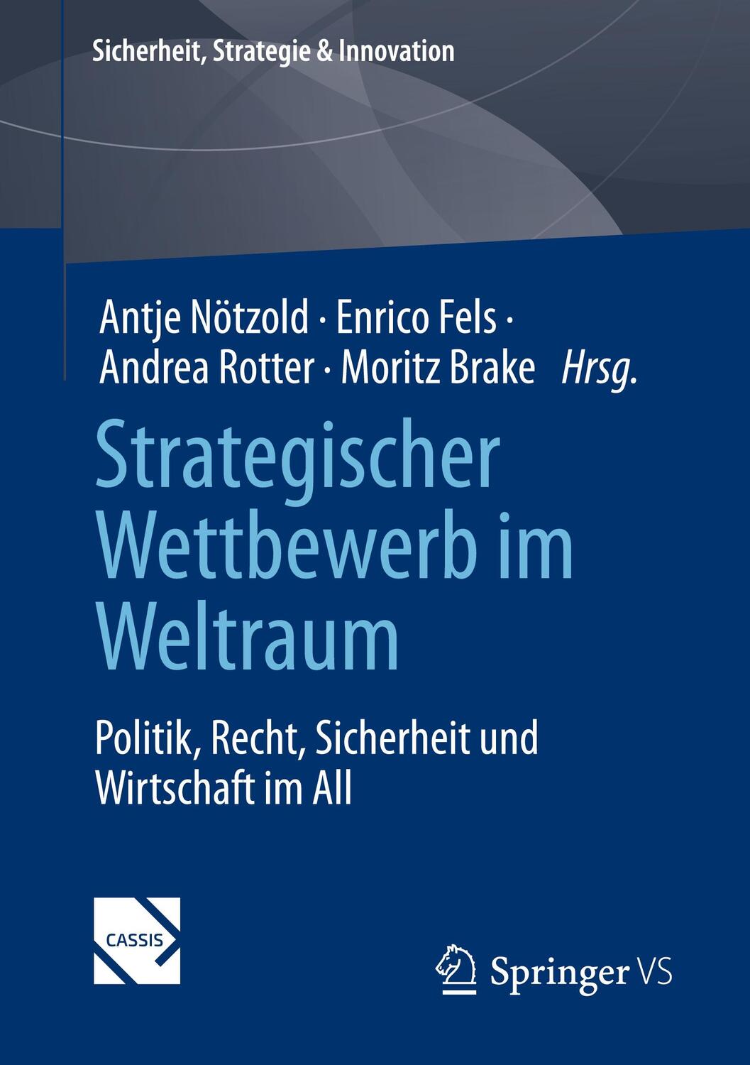 Cover: 9783658426019 | Strategischer Wettbewerb im Weltraum | Antje Nötzold (u. a.) | Buch