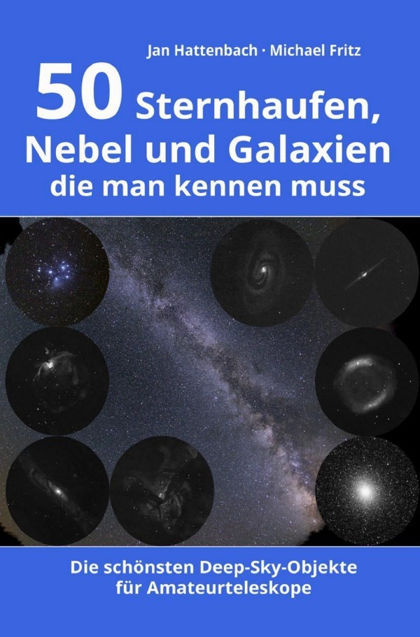 Cover: 9783757500658 | 50 Sternhaufen, Nebel und Galaxien, die man kennen muss | Hattenbach