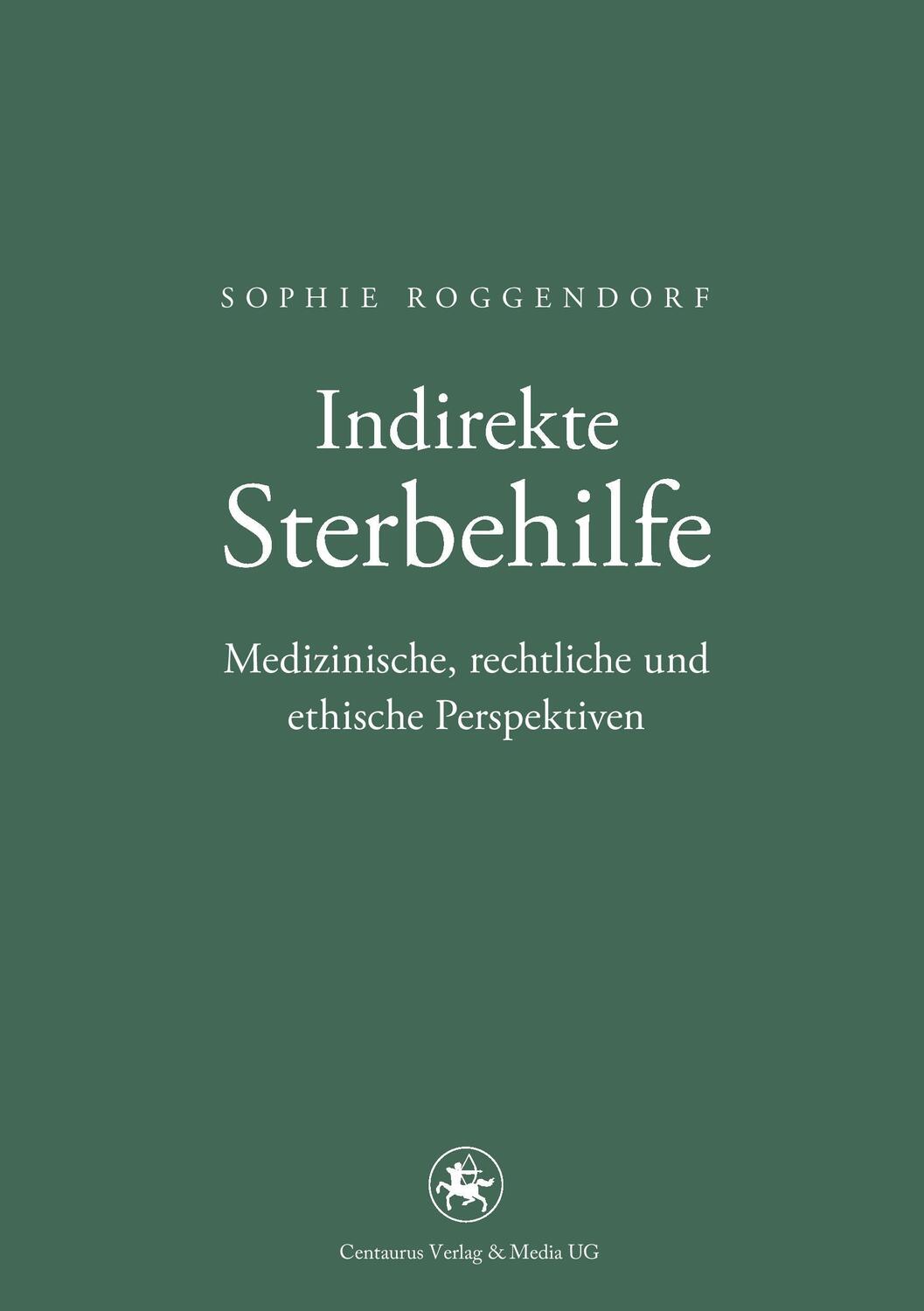 Cover: 9783862260959 | Indirekte Sterbehilfe | Sophie Roggendorf | Taschenbuch | Paperback