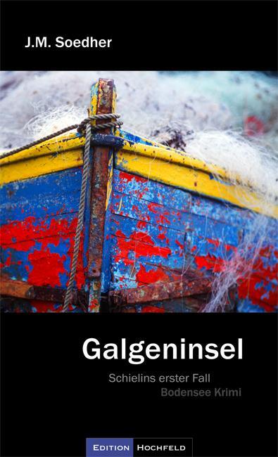 Cover: 9783981026856 | Galgeninsel | Schielins erster Fall | Jakob Maria Soedher | Buch