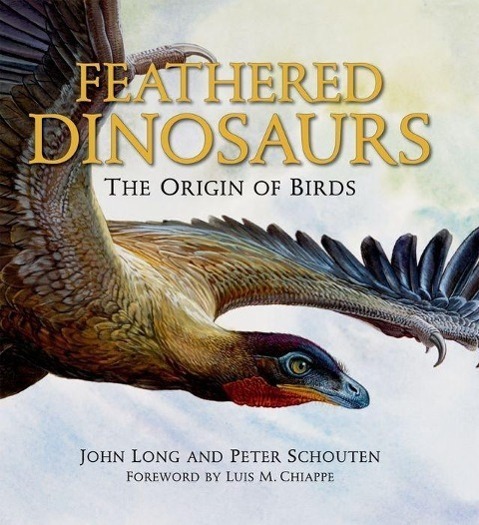Cover: 9780195372663 | Feathered Dinosaurs | The Origin of Birds | John Long | Buch | 2009