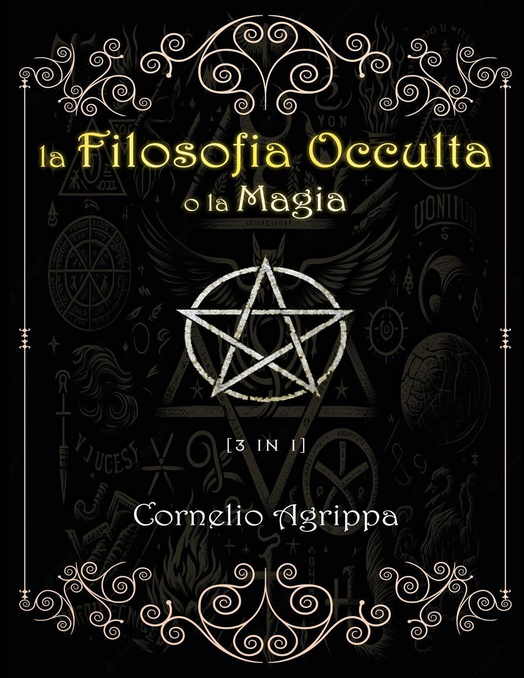 Cover: 9781088122730 | La Filosofia Occulta o la Magia | Cornelio Agrippa | Taschenbuch