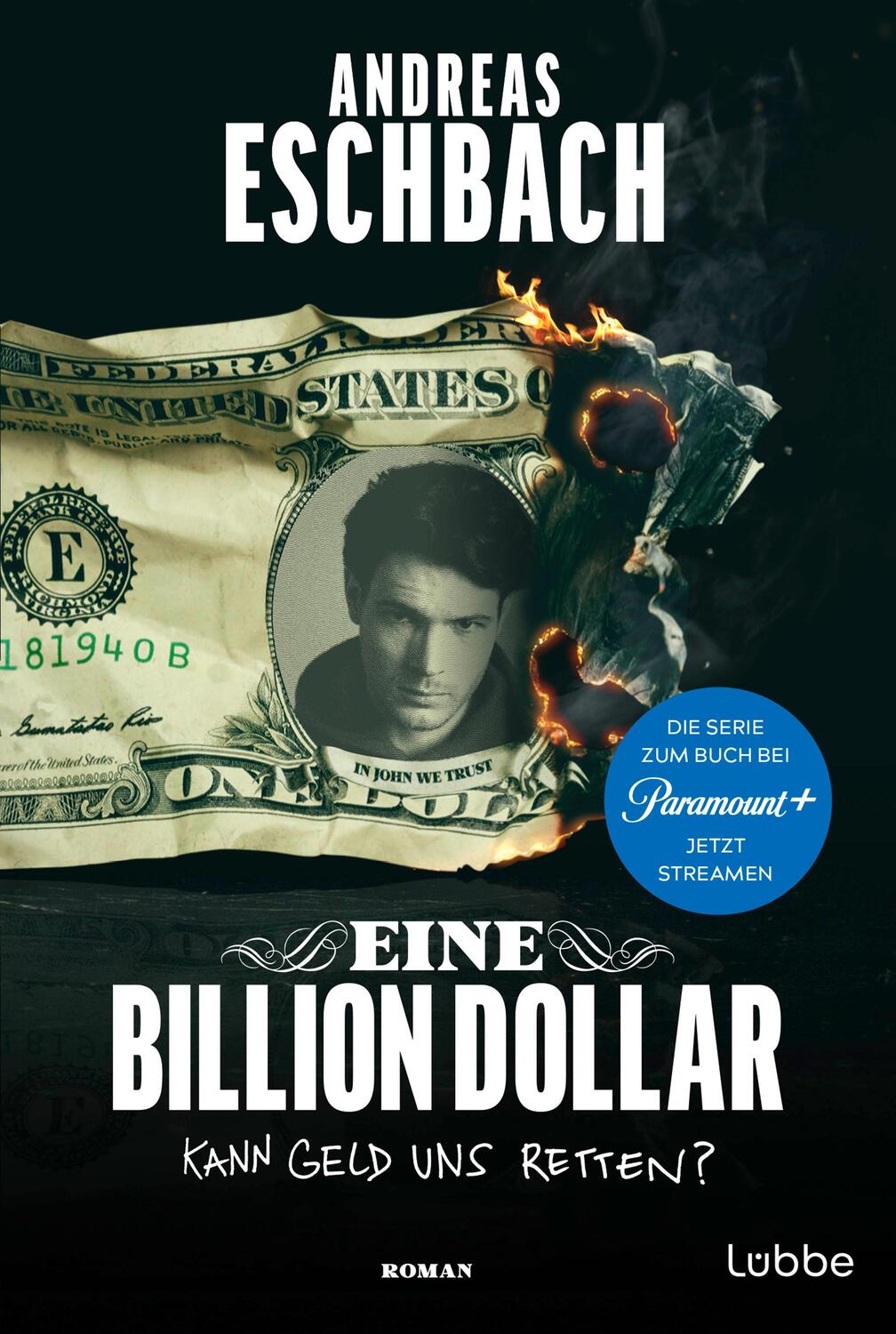 Cover: 9783404192892 | Eine Billion Dollar | Roman | Andreas Eschbach | Taschenbuch | 896 S.