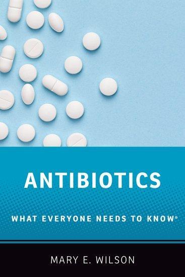 Cover: 9780190663407 | Antibiotics | What Everyone Needs to Know® | Mary E. Wilson | Buch