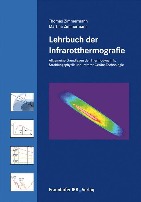 Cover: 9783816786733 | Lehrbuch der Infrarotthermografie | Thomas Zimmermann (u. a.) | Buch