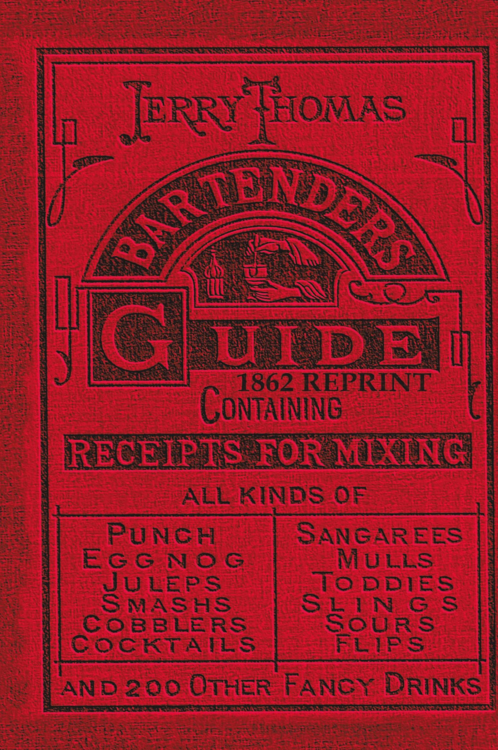 Cover: 9781945644009 | Jerry Thomas Bartenders Guide 1862 Reprint | Jerry Thomas | Buch