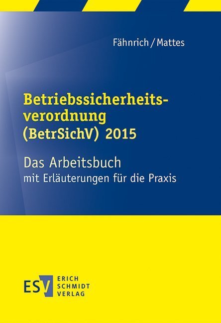 Cover: 9783503165711 | Betriebssicherheitsverordnung (BetrSichV) 2015 | Fähnrich (u. a.)