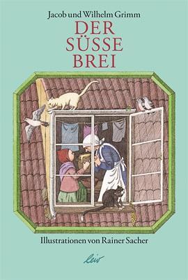 Cover: 9783896033574 | Der süße Brei | Jacob Grimm (u. a.) | Buch | Deutsch | 2010