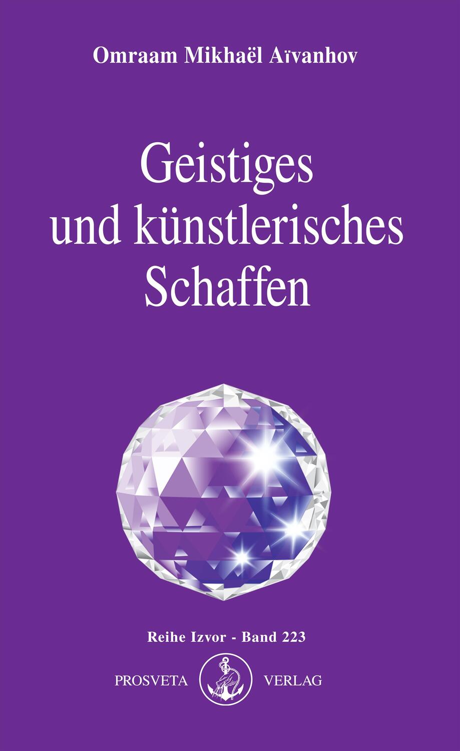 Cover: 9783895150524 | Geistiges und künstlerisches Schaffen | Omraam Mikhael Aivanhov | Buch