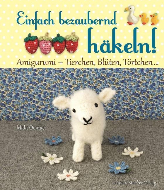 Cover: 9783702014759 | Einfach bezaubernd häkeln! | Maki Oomaci | Taschenbuch | Deutsch