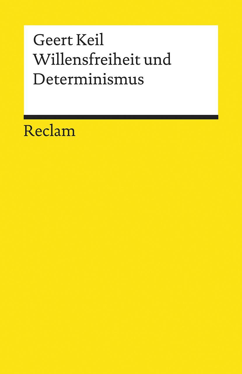 Cover: 9783150195246 | Willensfreiheit und Determinismus | Geert Keil | Taschenbuch | Deutsch