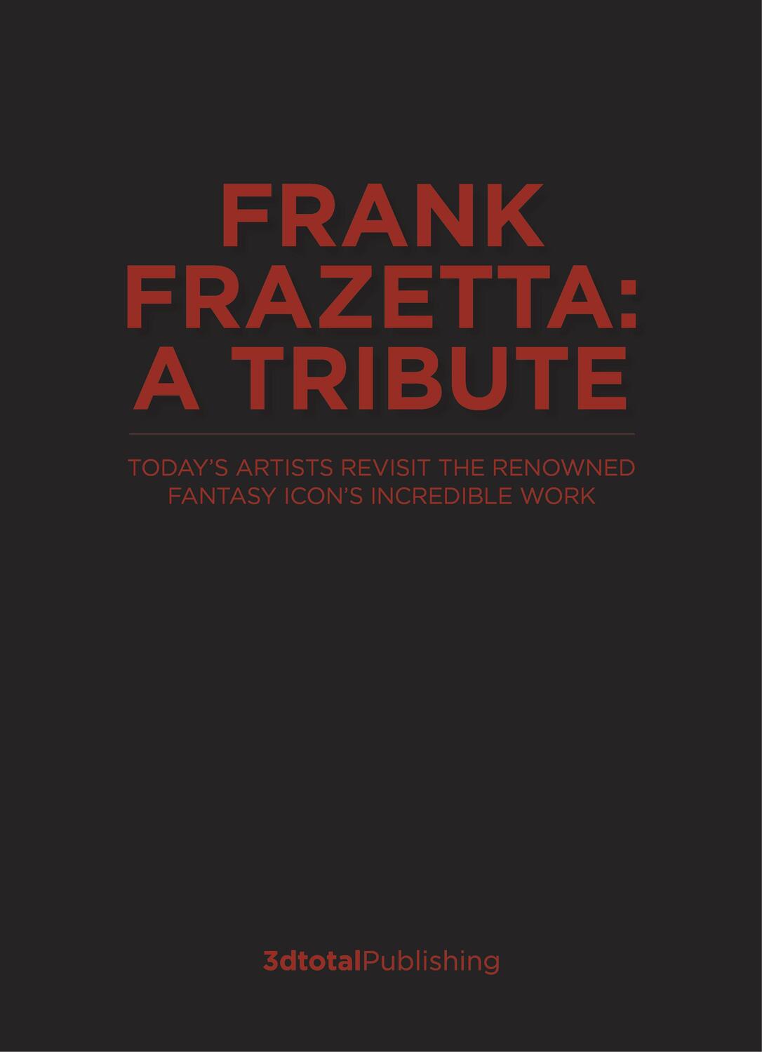 Bild: 9781912843817 | Frank Frazetta: A Tribute | Buch | Englisch | 2024 | EAN 9781912843817