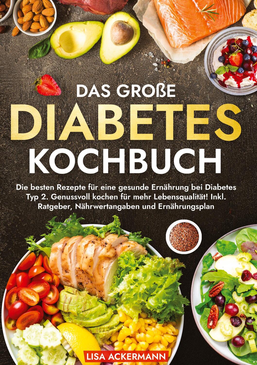 Cover: 9783384368560 | Das große Diabetes Kochbuch | Lisa Ackermann | Buch | 192 S. | Deutsch