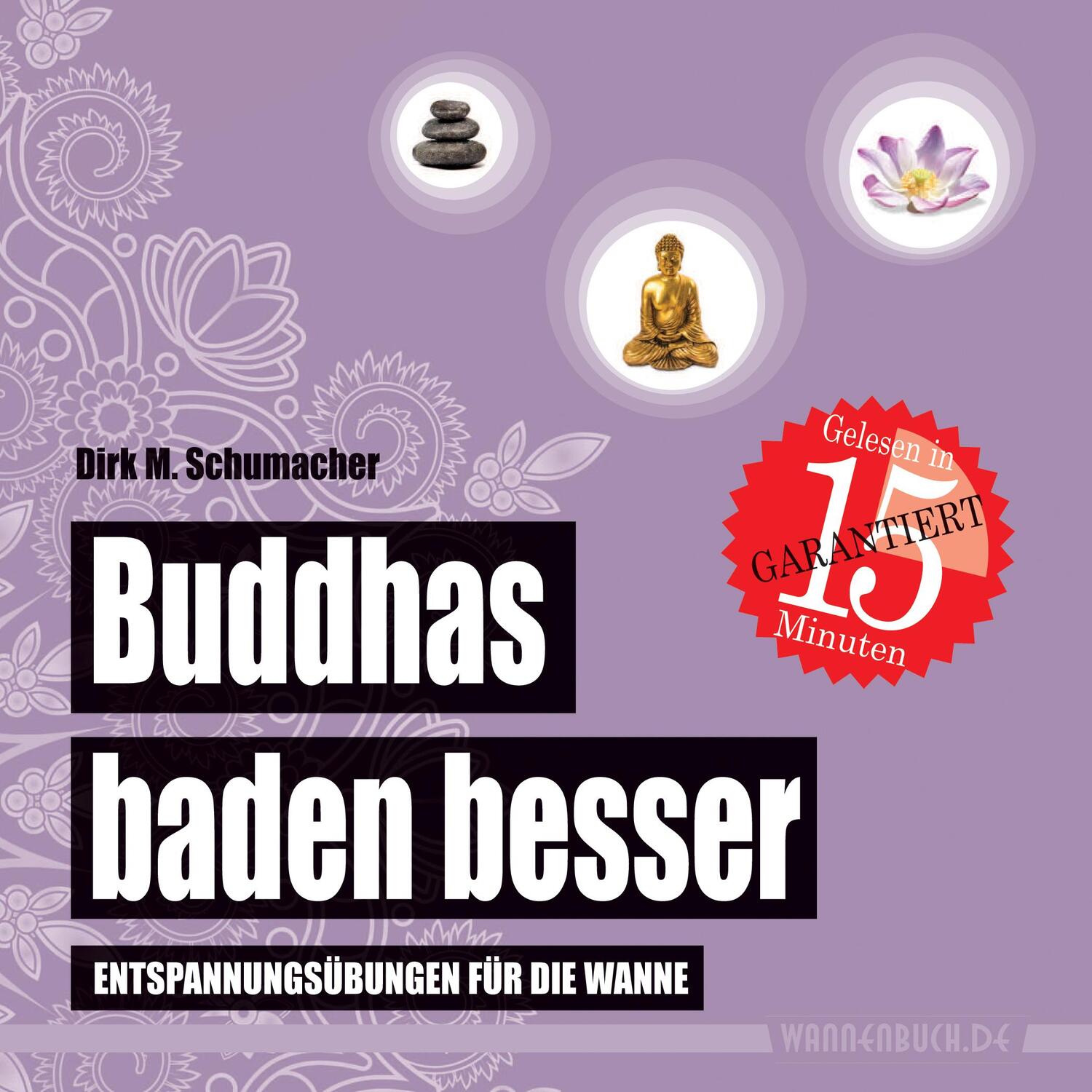 Cover: 9783981598995 | Buddhas baden besser | Entspannungsübungen für die Wanne (Badebuch)